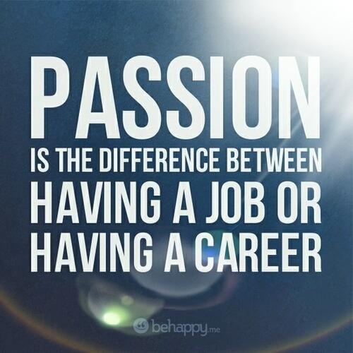 Do You Have a Job or Do You Have a Passion?